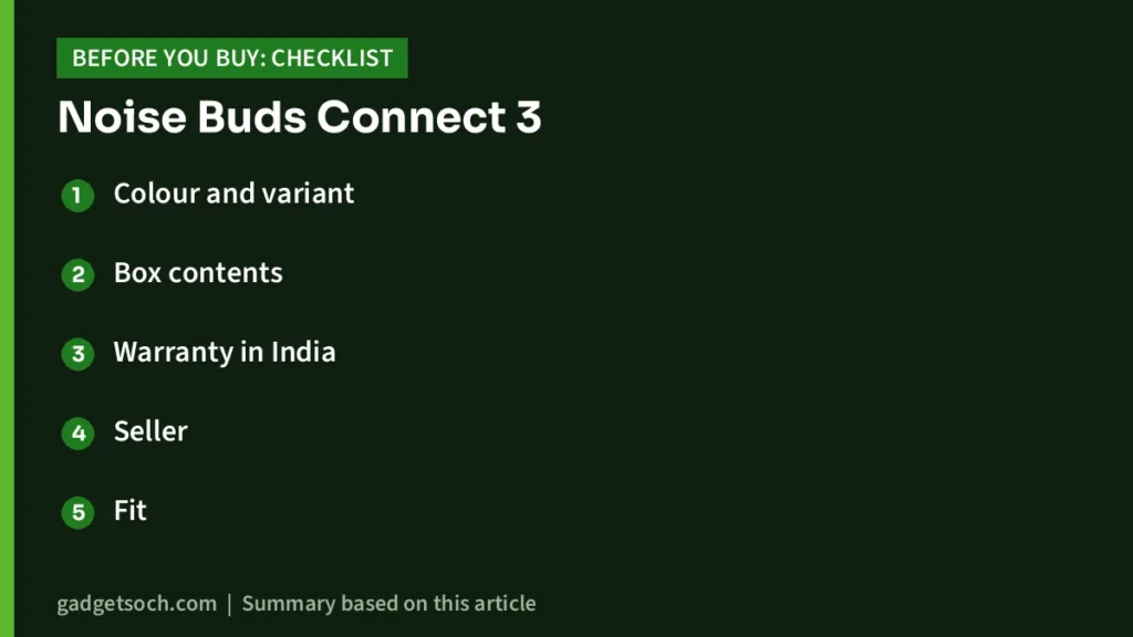 Noise Buds Connect 3 buying checklist