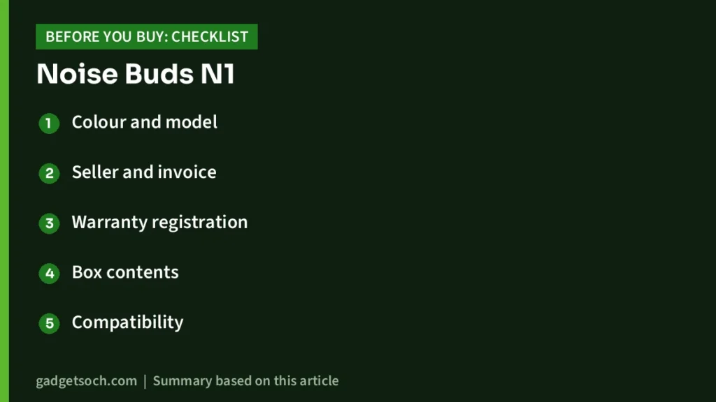 Noise Buds N1 buying checklist