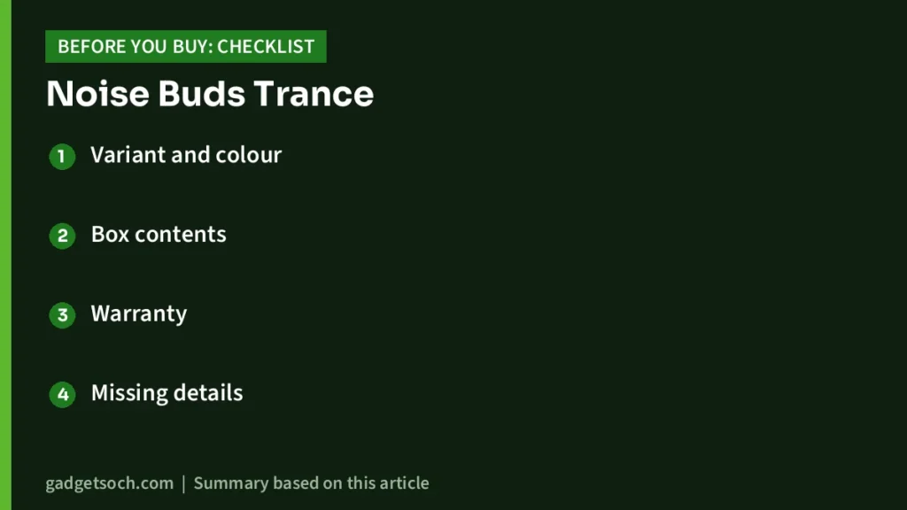 Noise Buds Trance buying checklist