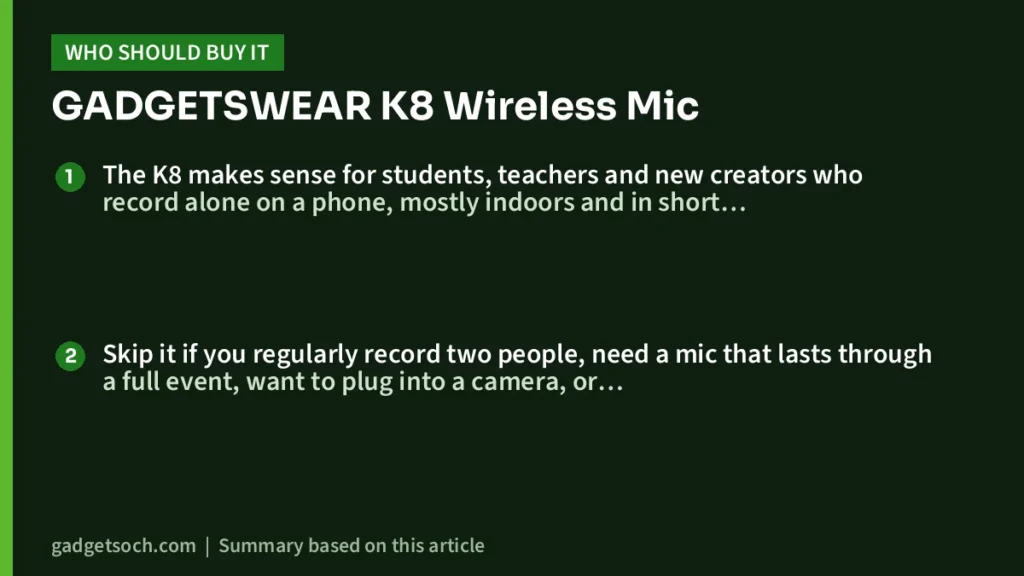 Who should buy the GADGETSWEAR K8