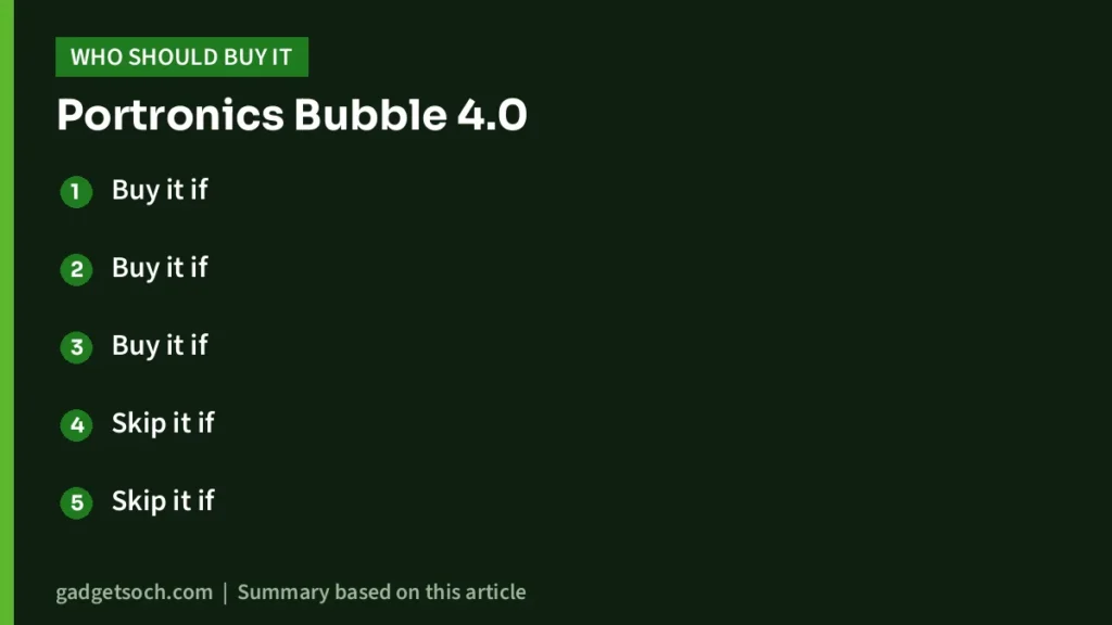 Who should buy the Portronics Bubble 4.0