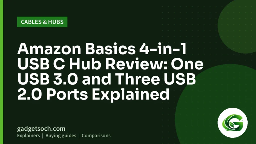 Cover graphic: Amazon Basics 4-in-1 USB C Hub Review: One USB 3.0 and Three USB 2.0 Ports Explained