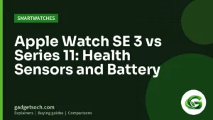 Cover graphic: Apple Watch SE 3 vs Series 11: Health Sensors and Battery