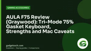 Cover graphic: AULA F75 Review (Graywood): Tri-Mode 75% Gasket Keyboard, Strengths and Mac Caveats