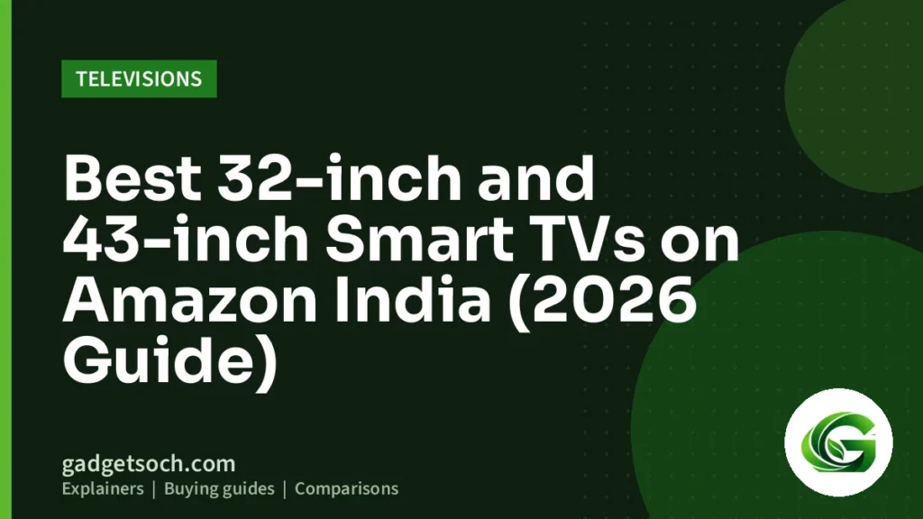 Cover graphic: Best 32-inch and 43-inch Smart TVs on Amazon India (2026 Guide)