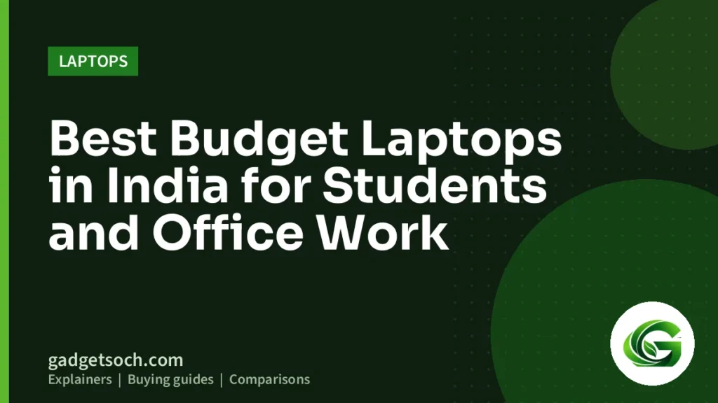 Cover graphic: Best Budget Laptops in India for Students and Office Work
