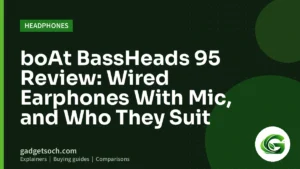 Cover graphic: boAt BassHeads 95 Review: Wired Earphones With Mic, and Who They Suit