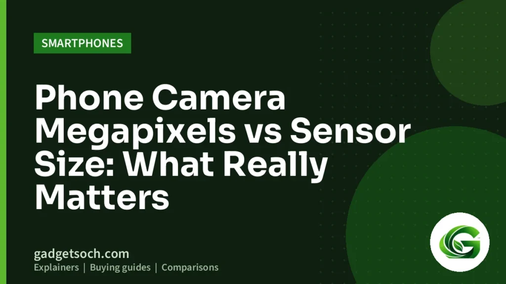 Cover graphic: Phone Camera Megapixels vs Sensor Size: What Really Matters