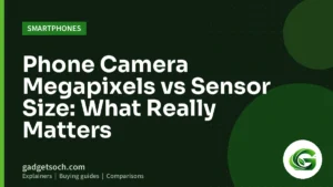 Cover graphic: Phone Camera Megapixels vs Sensor Size: What Really Matters