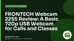 Cover graphic: FRONTECH Webcam 2255 Review: A Basic 720p USB Webcam for Calls and Classes