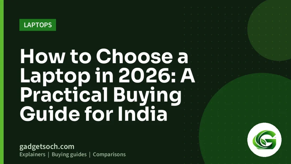 Cover graphic: How to Choose a Laptop in 2026: A Practical Buying Guide for India