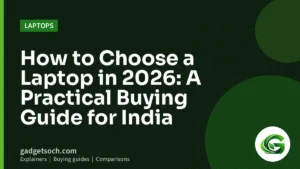 Cover graphic: How to Choose a Laptop in 2026: A Practical Buying Guide for India