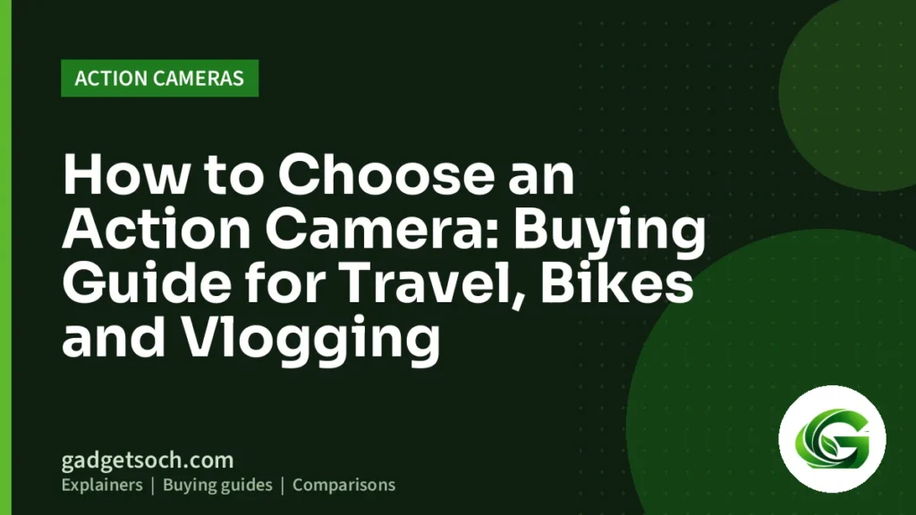 Cover graphic: How to Choose an Action Camera: Buying Guide for Travel, Bikes and Vlogging