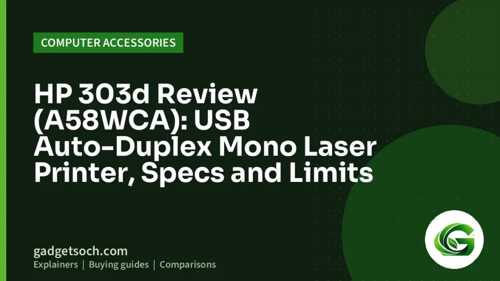 Cover graphic: HP 303d Review (A58WCA): USB Auto-Duplex Mono Laser Printer, Specs and Limits