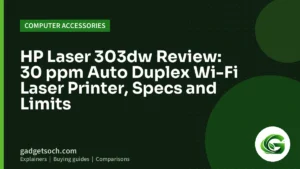 Cover graphic: HP Laser 303dw Review: 30 ppm Auto Duplex Wi-Fi Laser Printer, Specs and Limits