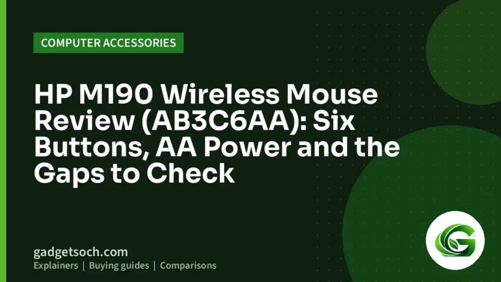 Cover graphic: HP M190 Wireless Mouse Review (AB3C6AA): Six Buttons, AA Power and the Gaps to Check