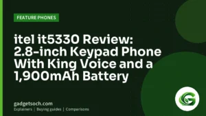 Cover graphic: itel it5330 Review: 2.8-inch Keypad Phone With King Voice and a 1,900mAh Battery