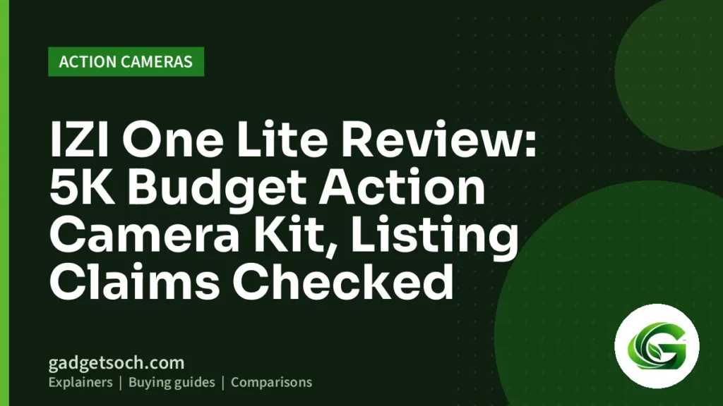Cover graphic: IZI One Lite Review: 5K Budget Action Camera Kit, Listing Claims Checked
