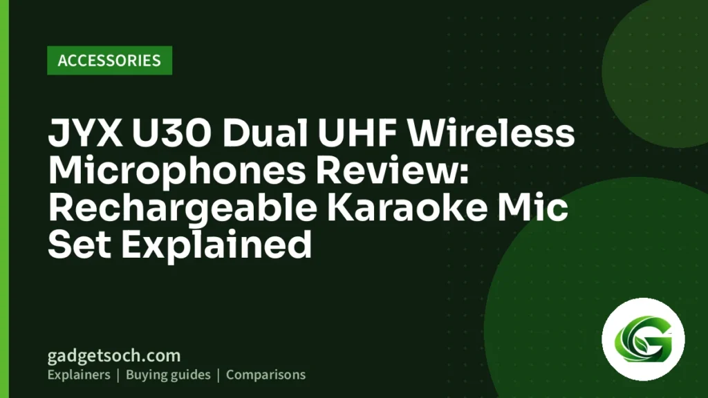 Cover graphic: JYX U30 Dual UHF Wireless Microphones Review: Rechargeable Karaoke Mic Set Explained