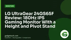 Cover graphic: LG UltraGear 24GS65F Review: 180Hz IPS Gaming Monitor With a Height and Pivot Stand