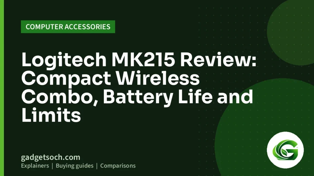 Cover graphic: Logitech MK215 Review: Compact Wireless Combo, Battery Life and Limits