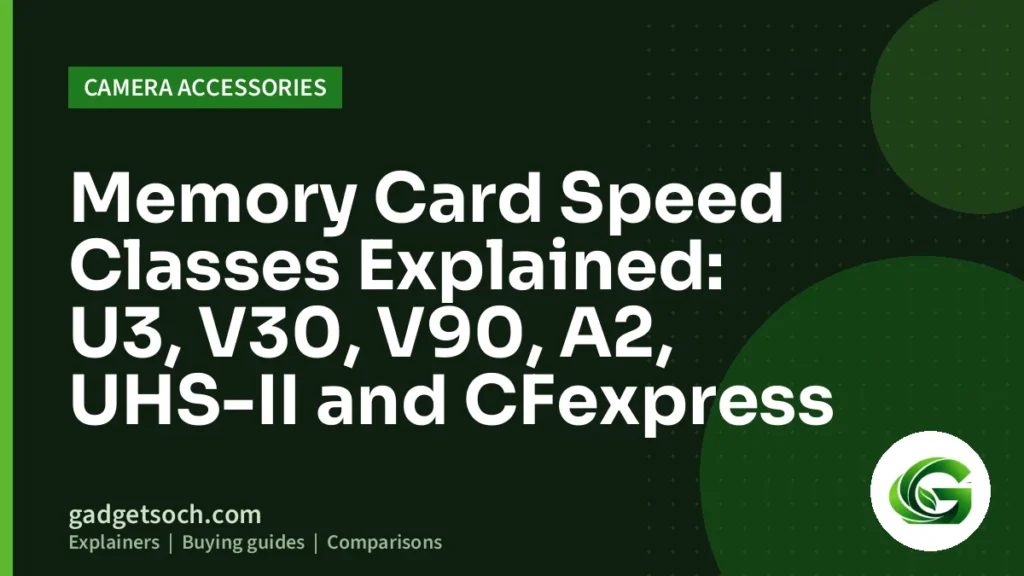 Cover graphic: Memory Card Speed Classes Explained: U3, V30, V90, A2, UHS-II and CFexpress