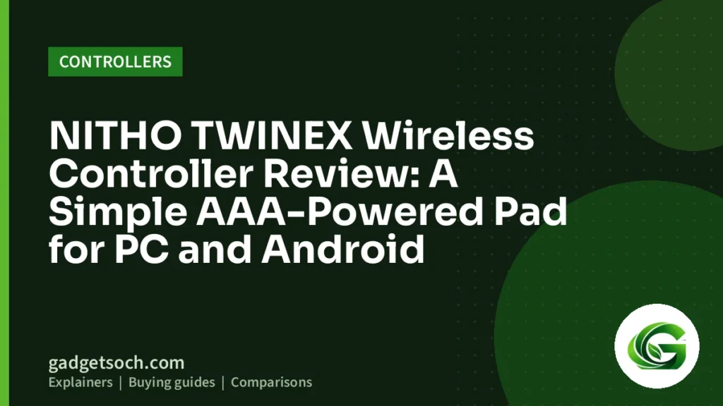 Cover graphic: NITHO TWINEX Wireless Controller Review: A Simple AAA-Powered Pad for PC and Android