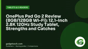 Cover graphic: OnePlus Pad Go 2 Review (8GB/128GB Wi-Fi): 12.1-inch 2.8K 120Hz Study Tablet, Strengths and Catches