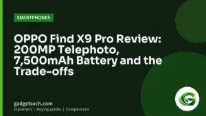Cover graphic: OPPO Find X9 Pro Review: 200MP Telephoto, 7,500mAh Battery and the Trade-offs