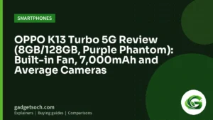 Cover graphic: OPPO K13 Turbo 5G Review (8GB/128GB, Purple Phantom): Built-in Fan, 7,000mAh and Average Cameras