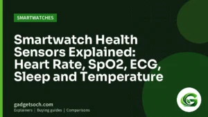 Cover graphic: Smartwatch Health Sensors Explained: Heart Rate, SpO2, ECG, Sleep and Temperature