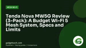 Cover graphic: Tenda Nova MW5G Review (3-Pack): A Budget Wi-Fi 5 Mesh System, Specs and Limits