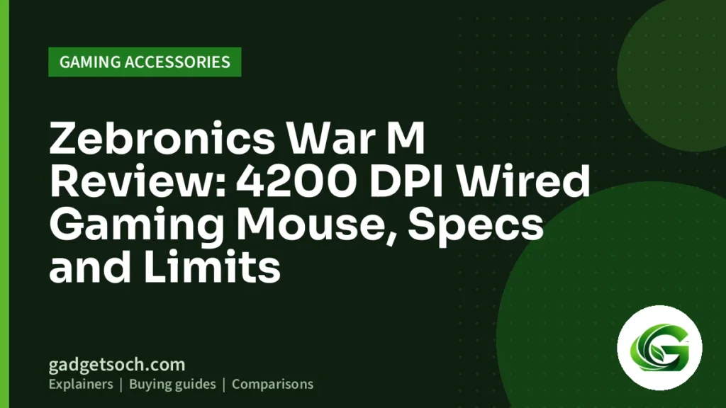 Cover graphic: Zebronics War M Review: 4200 DPI Wired Gaming Mouse, Specs and Limits