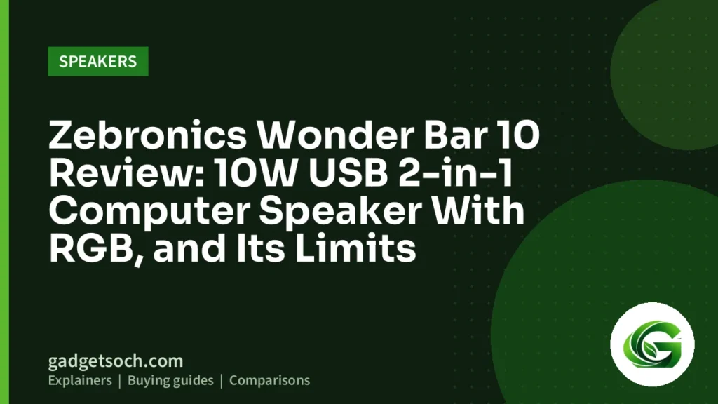 Cover graphic: Zebronics Wonder Bar 10 Review: 10W USB 2-in-1 Computer Speaker With RGB, and Its Limits